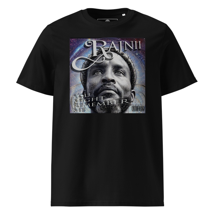 Rajnii You Might Remember Me Unisex Organic Cotton T-Shirt