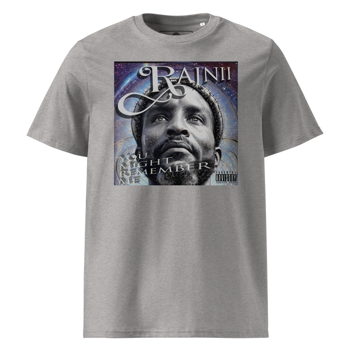 Rajnii You Might Remember Me Unisex Organic Cotton T-Shirt